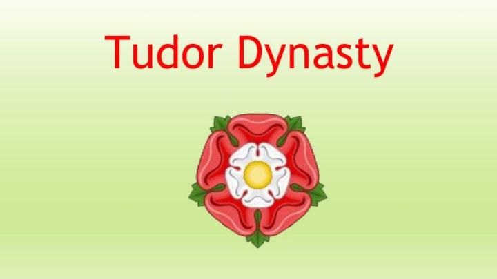 Tudor Dynasty