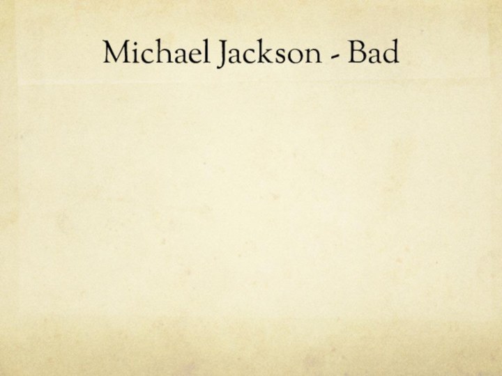 Michael Jackson - Bad