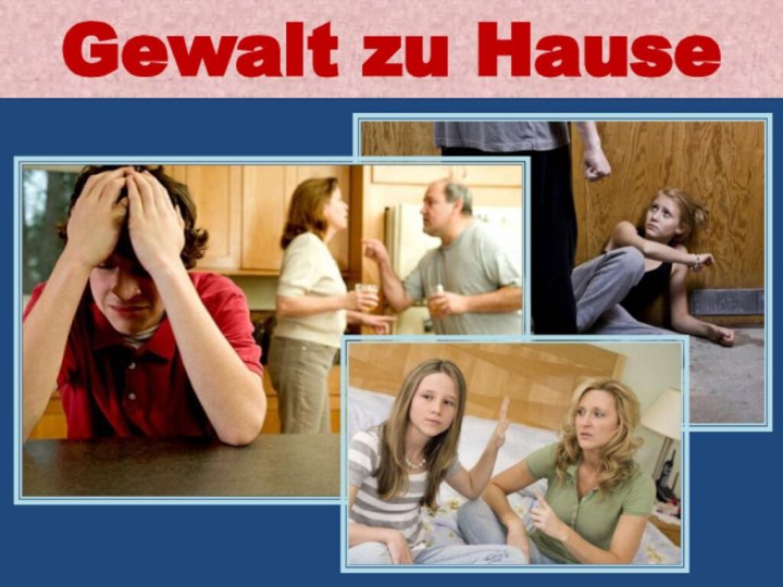 Gewalt zu Hause