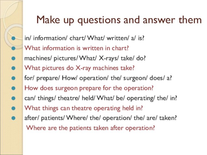 Make up questions and answer themin/ information/ chart/ What/ written/ a/ is?What