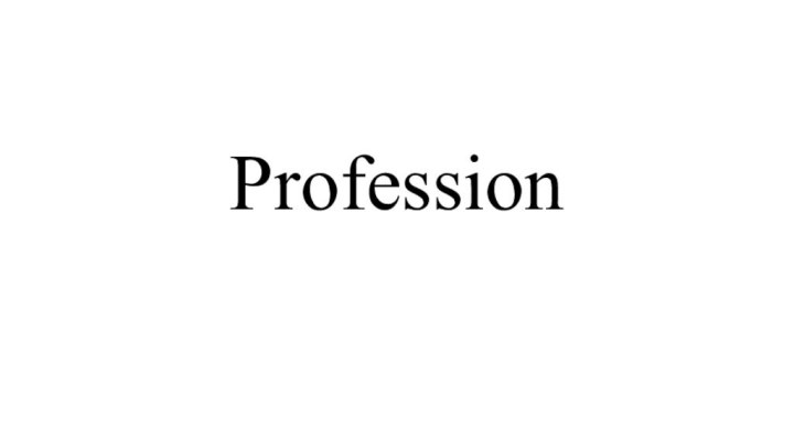 Profession