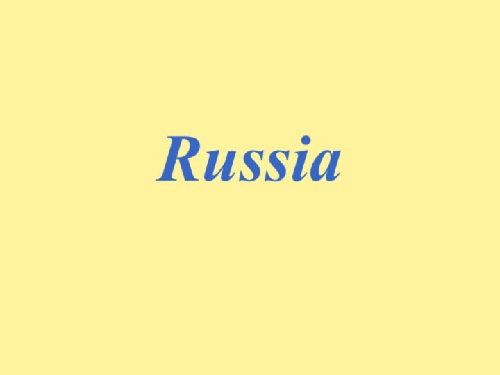 Russia