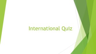 Презентация по английскому языку на тему International Quiz (5 класс)
