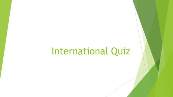 International Quiz