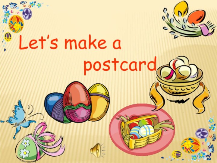 Let’s make a       postcard
