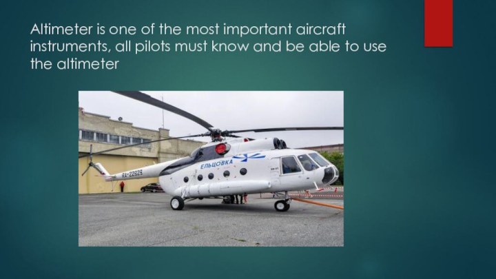 Altimeter is one of the most important aircraft instruments, all pilots must
