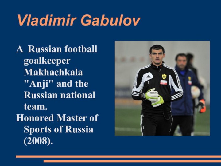 Vladimir GabulovA Russian football goalkeeper Makhachkala 