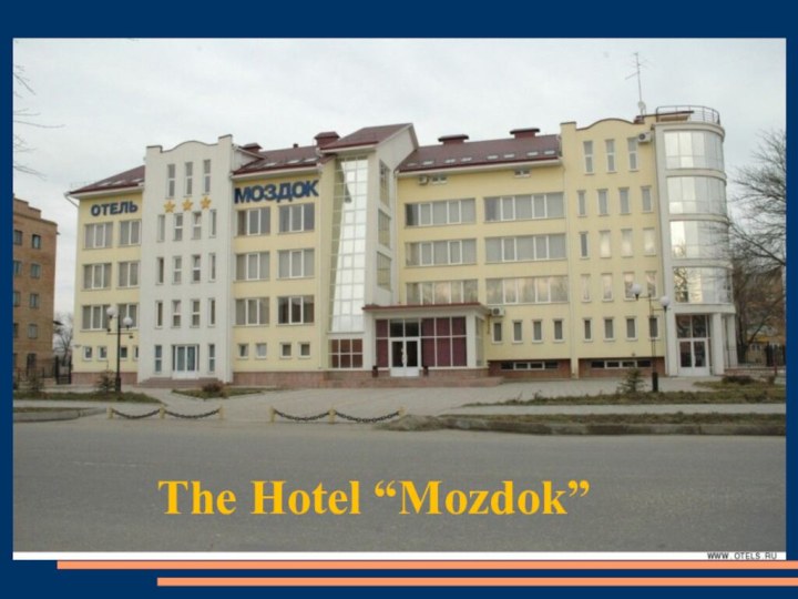 The Hotel “Mozdok”