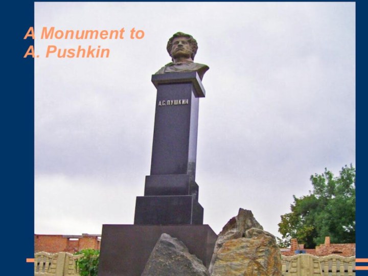 A Monument to A. Pushkin