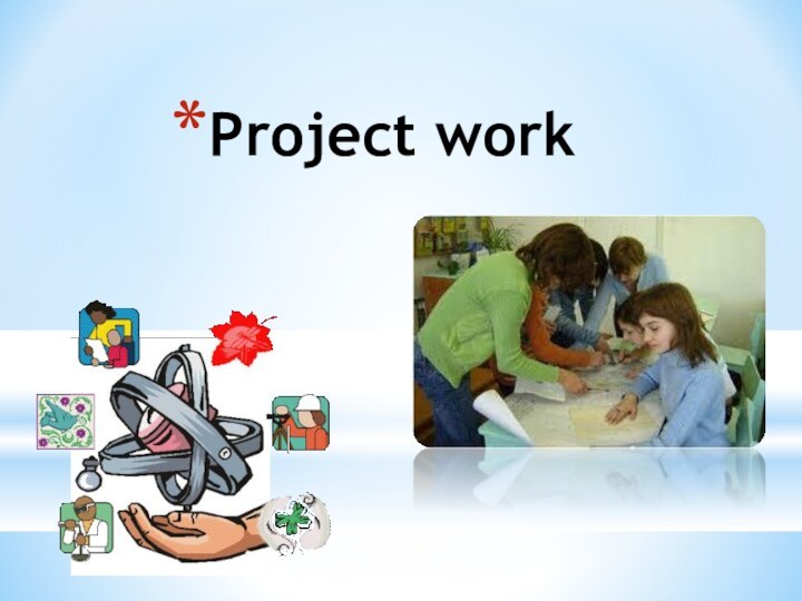 Project work