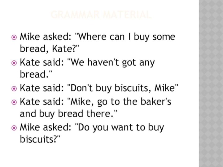 Grammar materialMike asked: 