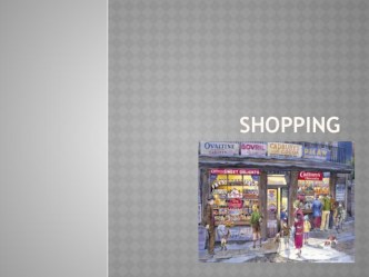 Презентация по английскому языку на тему Shopping