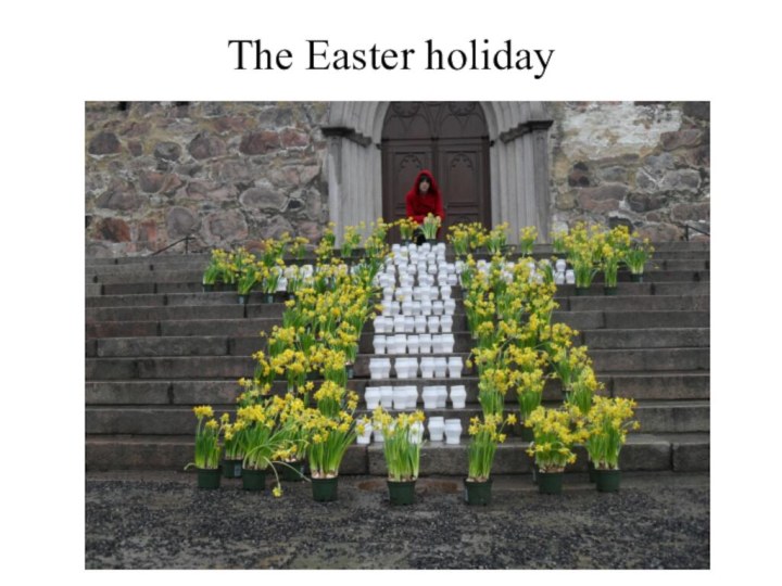 The Easter holiday