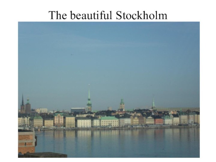 The beautiful Stockholm