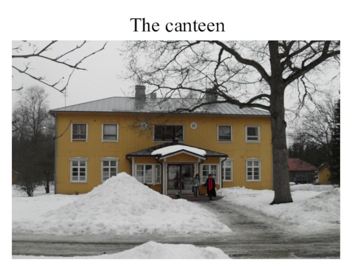 The canteen