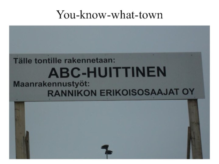 You-know-what-town