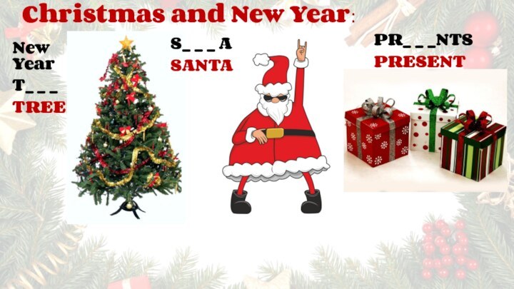 Christmas and New Year:New Year T_ _ _TREES_ _ _ ASANTAPR_ _ _NTSPRESENTS