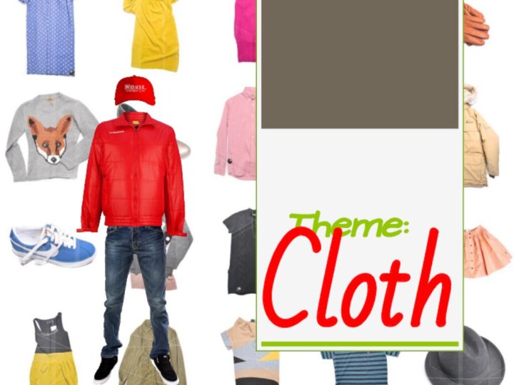 Theme: Clothes