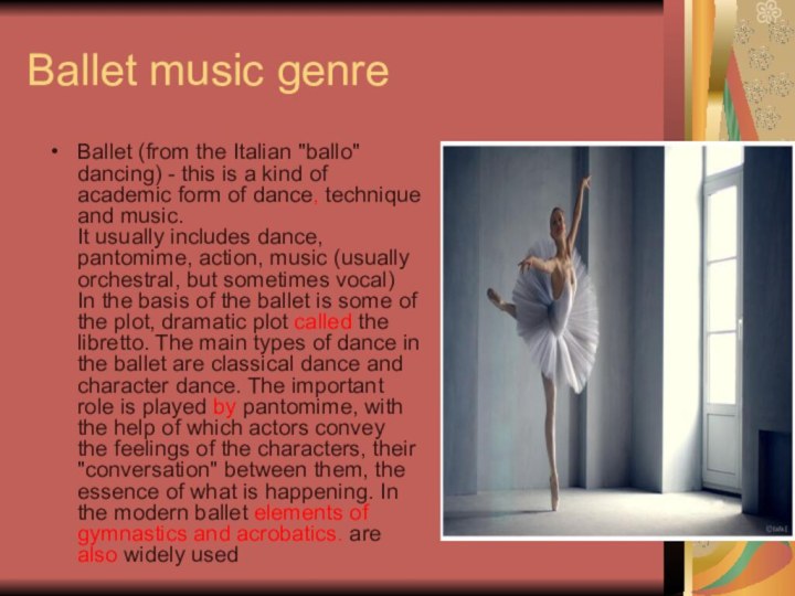 Ballet music genreBallet (from the Italian 