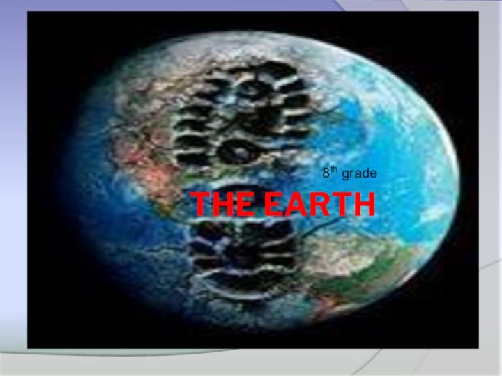 The Earth8th grade