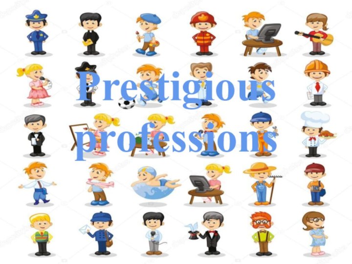 Prestigious professions