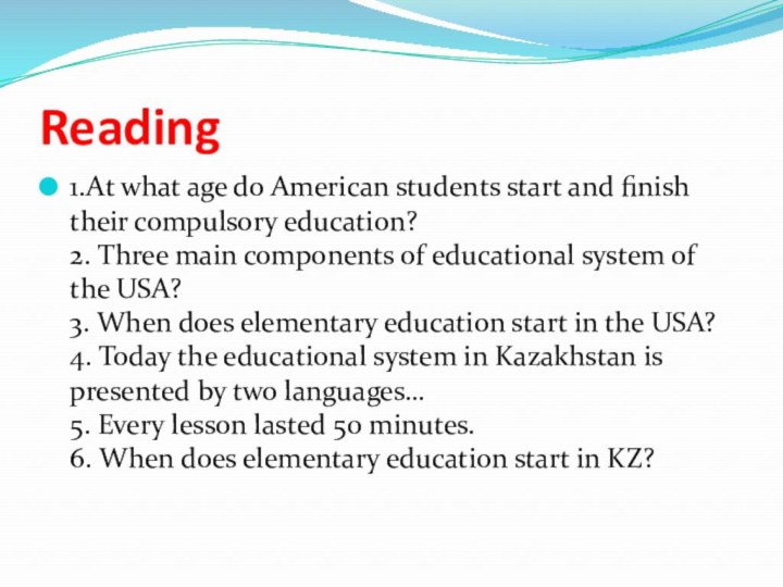 Reading1.At what age do American students start and finish their compulsory education?