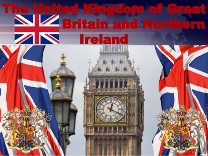 The United Kingdom of Great       Britain and Northern  Ireland