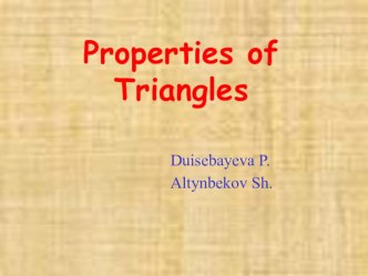 Презентация по математике на тему Properties of Triangles