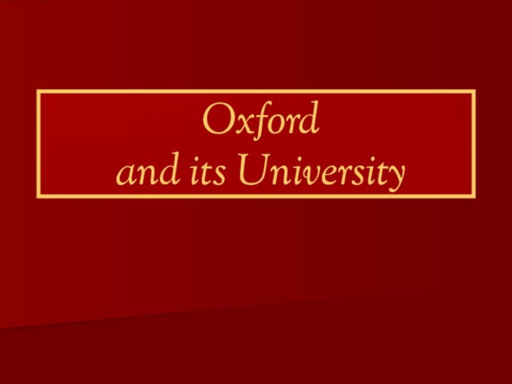 Oxford  and its University