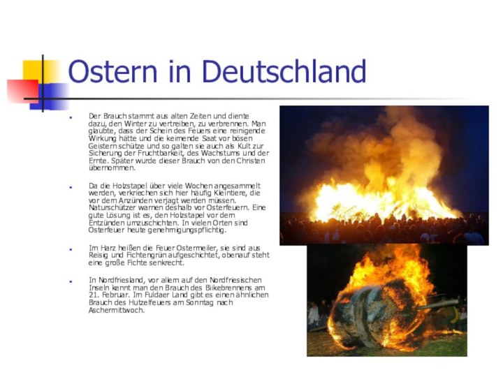 Ostern in DeutschlandDer Brauch stammt aus alten Zeiten und diente dazu, den