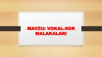 Vokal-xor malakalari mavzusida prezentatsiya