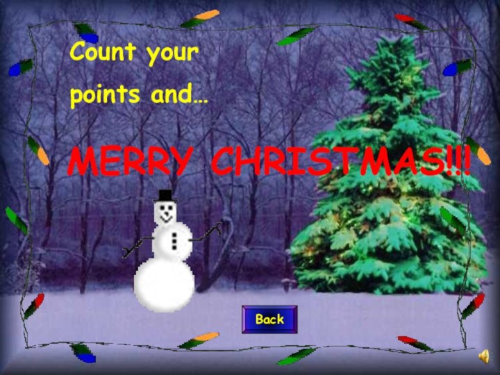 Count your points and…     BackMERRY CHRISTMAS!!!