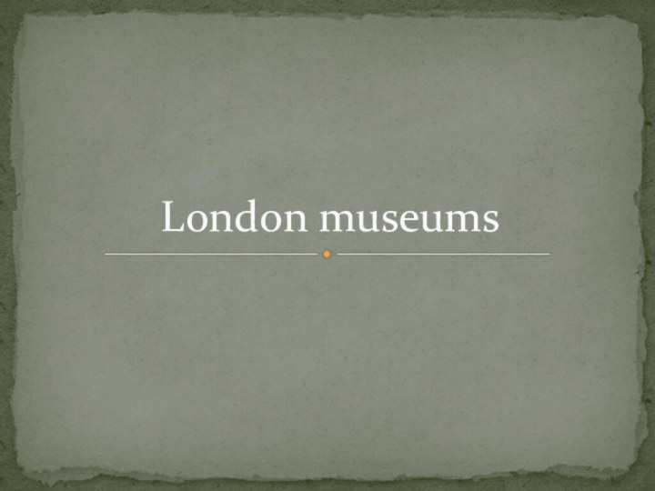 London museums
