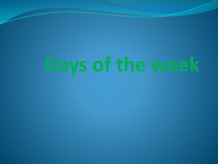 Days of the week