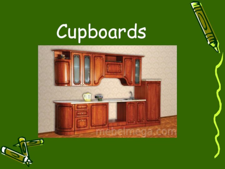 Cupboards