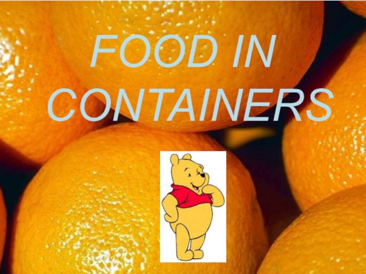 FOOD IN CONTAINERS