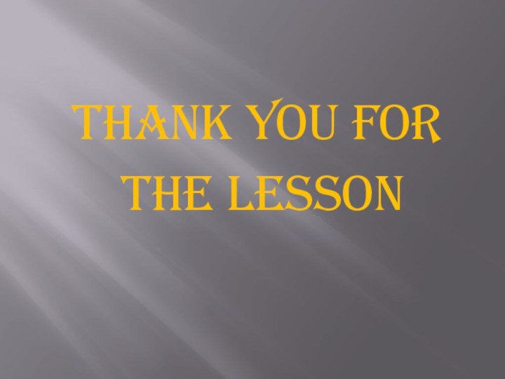 Thank you for the lesson