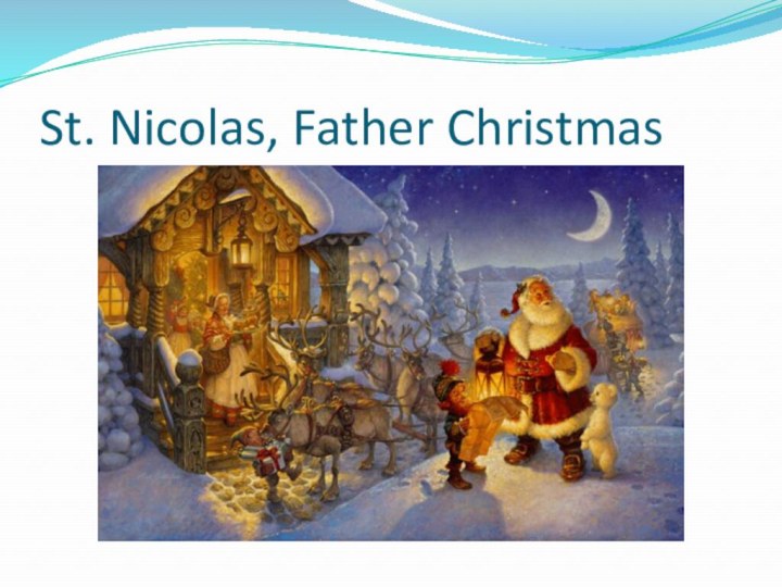 St. Nicolas, Father Christmas