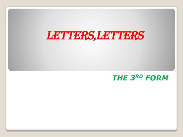 LETTERS,LETTERSTHE 3RD FORM