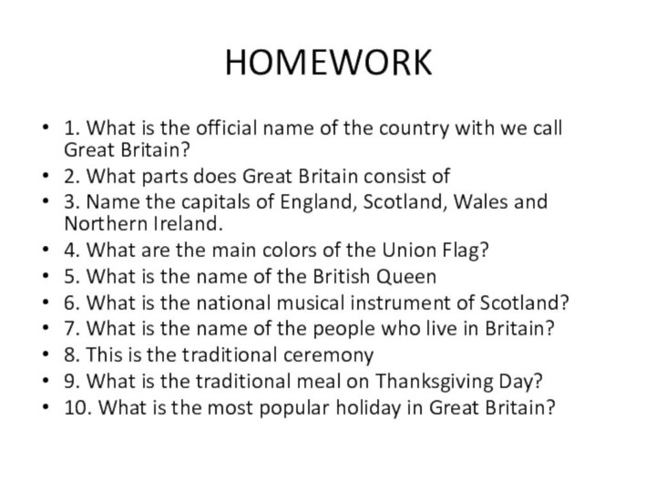 HOMEWORK1. What is the official name of the country with we call