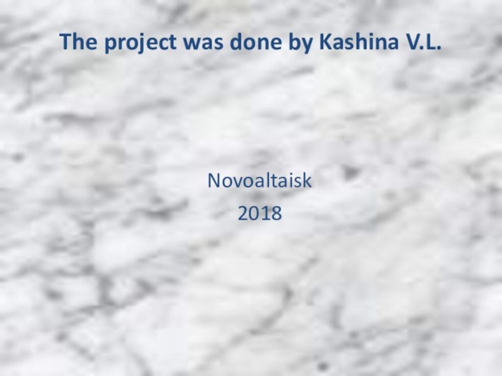 The project was done by Kashina V.L.