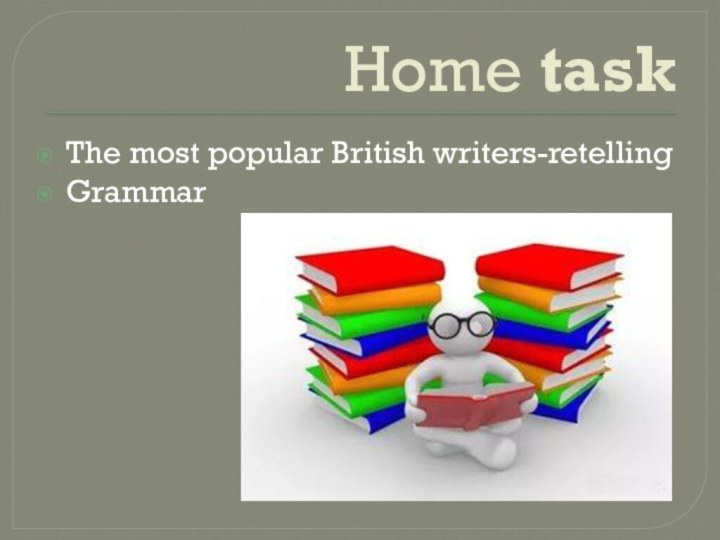 The most popular British writers-retellingGrammarHome task