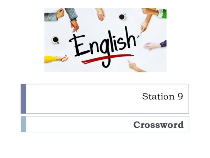 Station 9Crossword