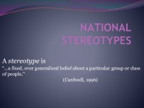 Презентация к уроку английского языка National Stereotypes