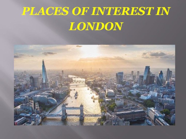 Places of Interest in London