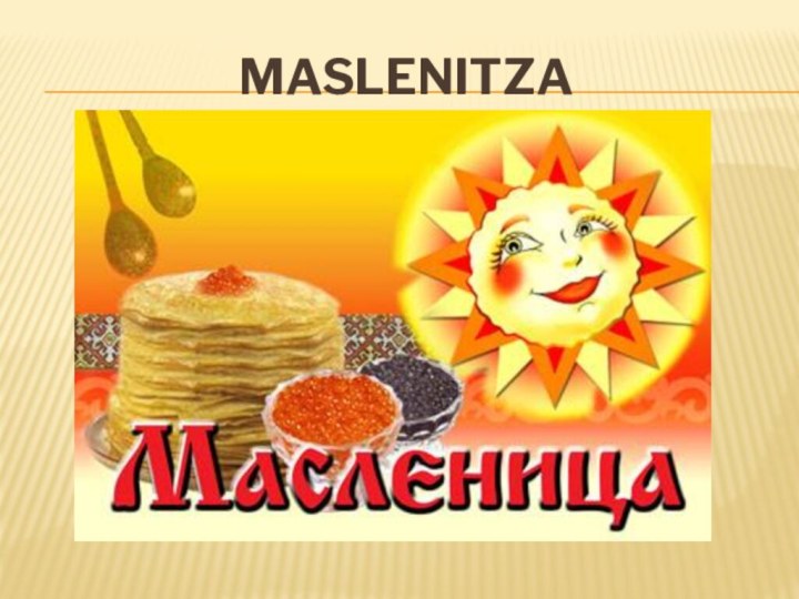 Maslenitza  