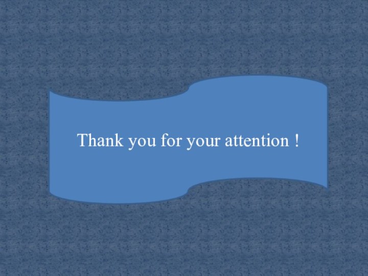 Thank you for your attention !