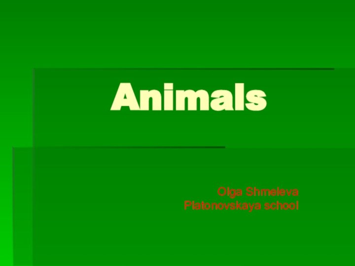 AnimalsOlga ShmelevaPlatonovskaya school