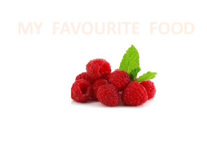 MY FAVOURITE FOOD