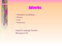 Презентация по английскому языку на тему Adverbs